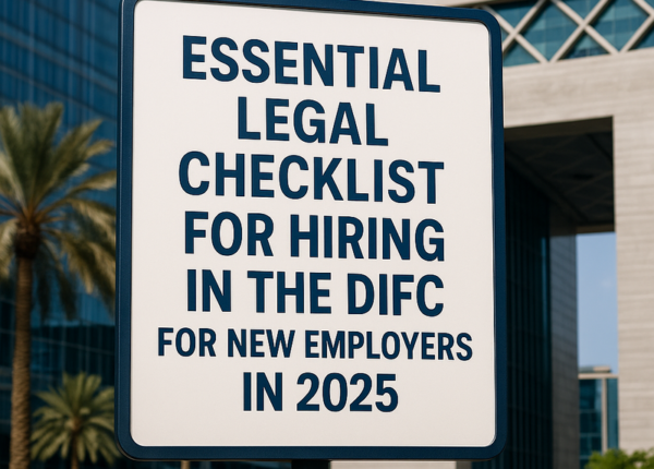 Legal checklist for new employers hiring in DIFC UAE 2025