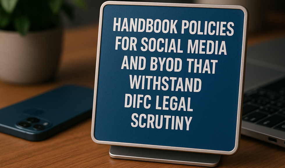 Handbook policies for BYOD and social media compliance in DIFC UAE